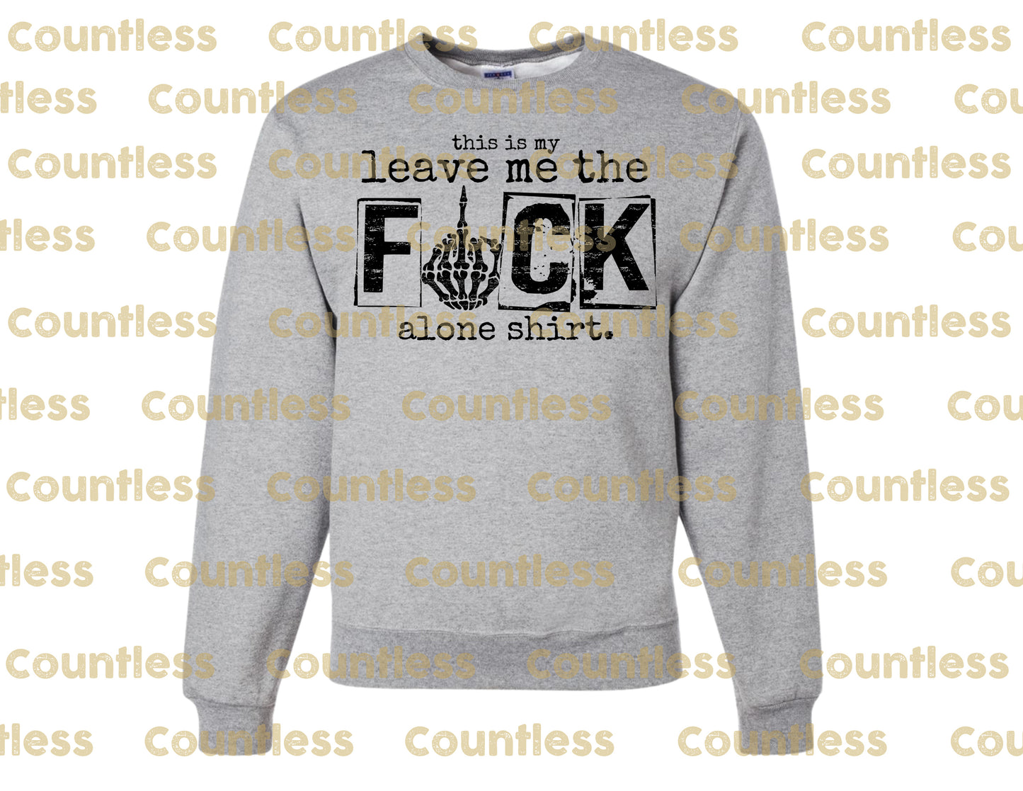 This Is My Leave Me The F Alone Sweater/ Tee